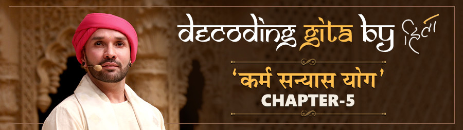 Decoding Gita By Hita - Chapter 5 New Delhi Apr 2023